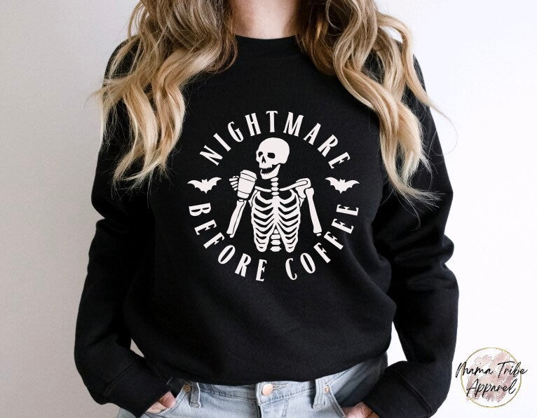 Nightmare Before Coffee Sweatshirt, Nightmare Before Coffee Tee