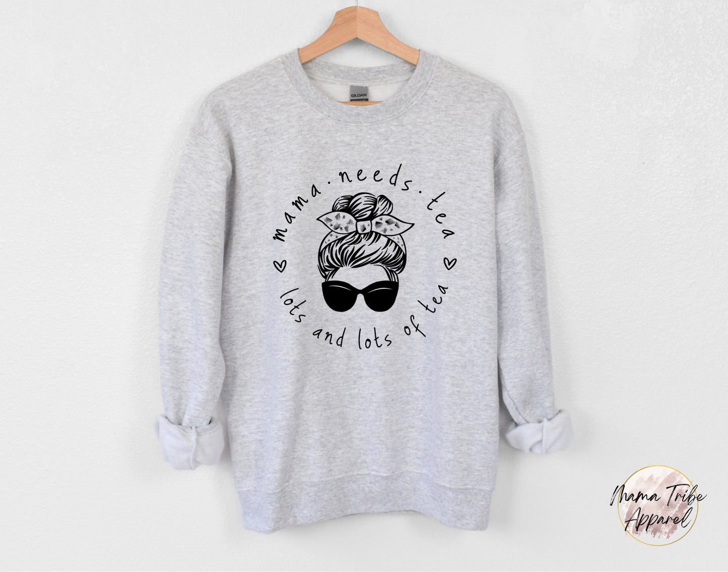 Mama Needs Lots and Lots of Tea Crewneck Sweatshirt